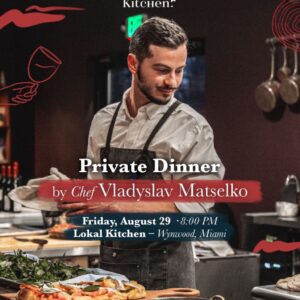 Private dinner with Chef Vladyslav Matselko - Friday, August 29th - 8:00pm