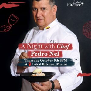 Chef Pedro Nel - Thursday October 9th - 8pm